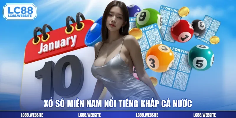 Xổ số miền nam nổi tiếng khắp cả nước